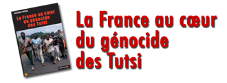 La France au coeur du génocide des Tutsi - Jacques Morel