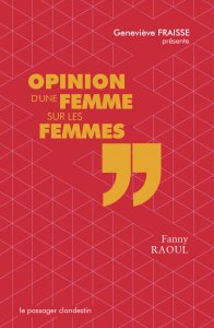 Opinion d'une femme sur les femmes--Fanny Raoul