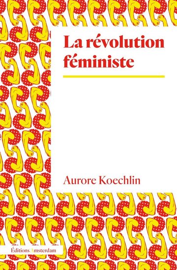 Résultat de recherche d'images pour "la révolution féministe aurore koechlin"