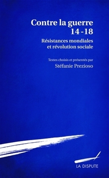 https://www.gregoiredetours.fr/img/livre/stephanie-prezioso-contre-la-guerre-14-18-resistances-mondiales-et-revolution-sociale.jpg