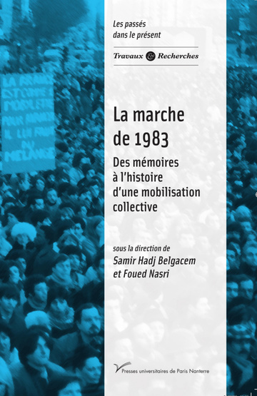 Résultat de recherche d'images pour "La marche de 1983, des mémoires à l'histoire d'une mobilisation collective."