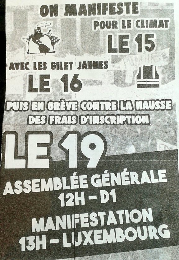 on manifeste pour le climat le 15 ; avec les gilets jaunes le 16; puis en grève contre la hausse des frais d'inscription le 19. assemblée générale à midi en D1. manifestation à 13h à Luxembourg