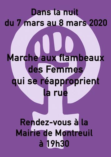 texte qui dit ’Dans la nuit du 7 mars au 8 mars 2020 Marche aux flambeaux des Femmes qui se réapproprient la rue Rendez-vous à la Mairie de Montreuil à 19h30’