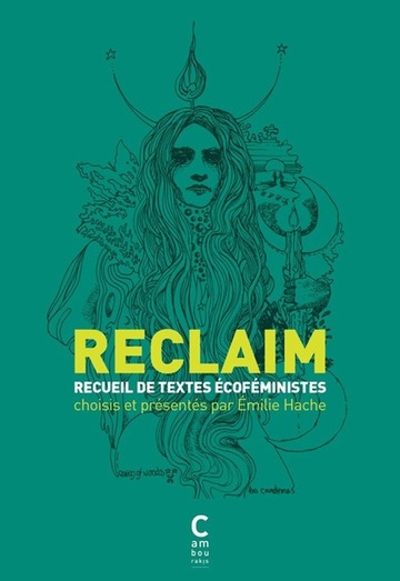 Reclaim / Recueil de textes écoféministes